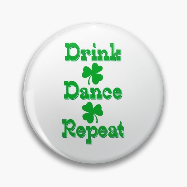 Item preview, Drink, Dance, Repeate designed and sold by AAA-Ace.
