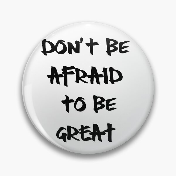 Item preview, Don't be affraid to be great designed and sold by KMStudio0612.