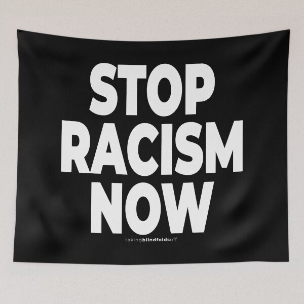 Item preview, STOP RACISM NOW - antiracist sign (117) designed and sold by blindfoldsoff.