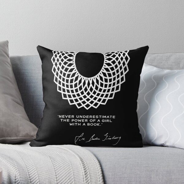 RBG Never Underestimate the Power of a Girl With a Book Throw Pillow
