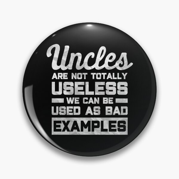 Item preview, Funny Uncle T-shirt: Uncles Are Not Totally Useless We Can Be Used As Bad Examples designed and sold by T-shirt For You.