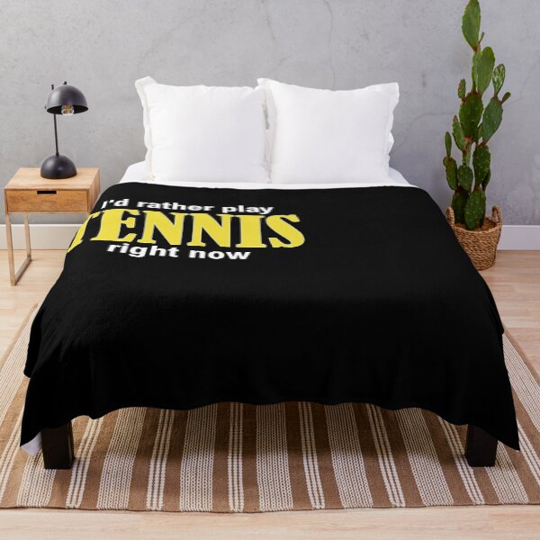Item preview, I'd rather play TENNIS right now designed and sold by Jannis12.