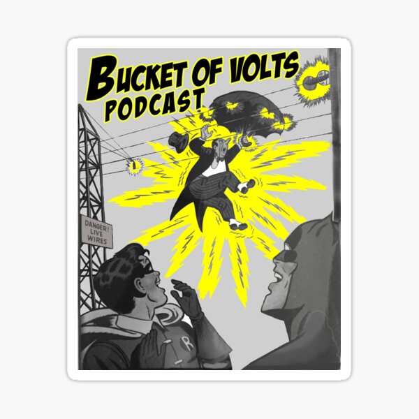 "Shockingly good podcast Bucket of Volts " Sticker for Sale by