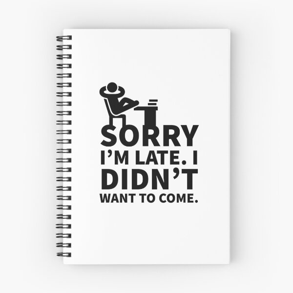 Item preview, Sorry, I am late, I didn't want to come - funny - minimalist design  designed and sold by Tropical Blood.