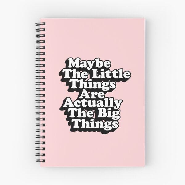 Item preview, Maybe The Little Things are Actually the Big Things designed and sold by MotivatedType.