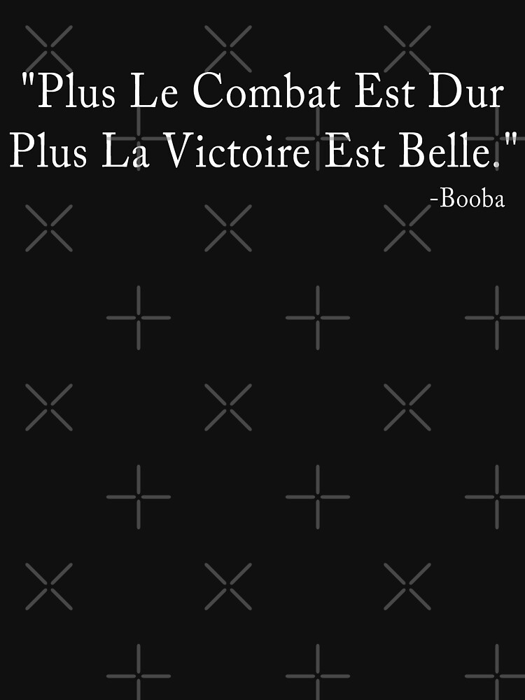 "Plus Le Combat Est Dur Plus La Victoire Est Belle" T-shirt For Sale By ...