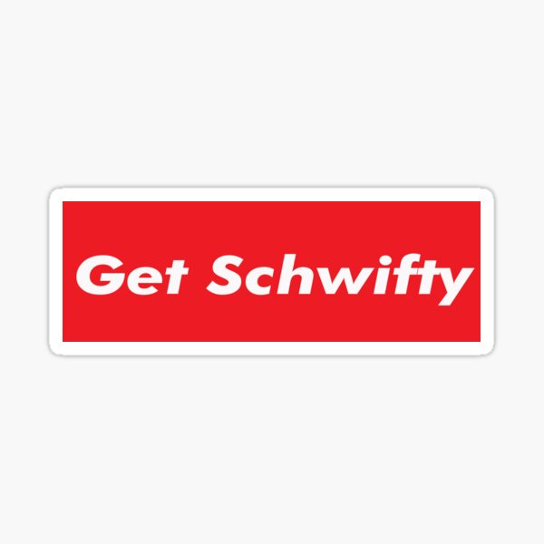 Get Schwifty Rick And Morty Design Sticker