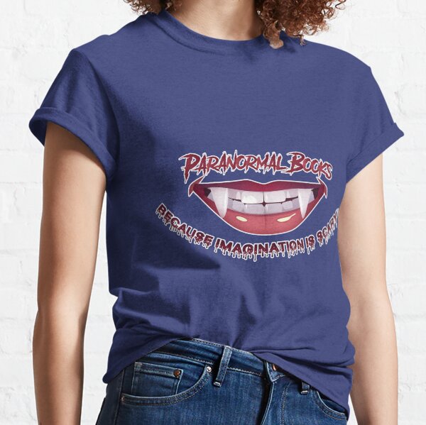 Paranormal Books - Because Imagination is Scary! Classic T-Shirt