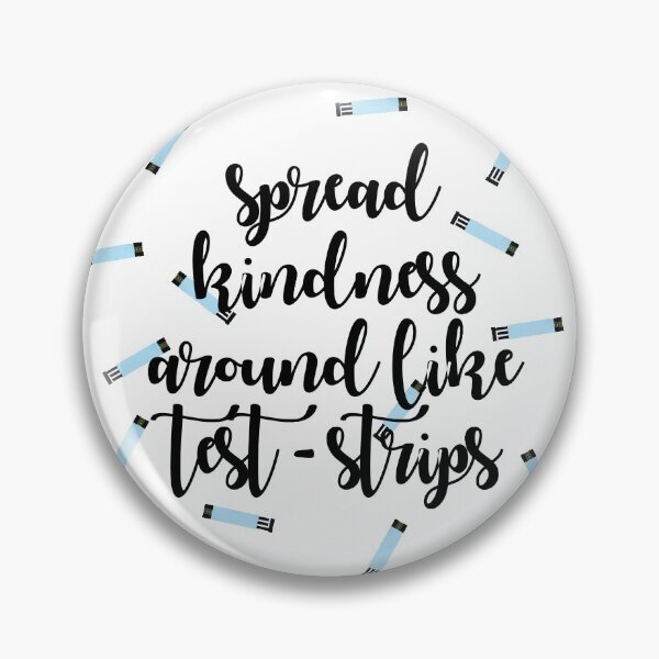 Item preview, Spread Kindness Around like Test Strips designed and sold by Diabetic Designs.