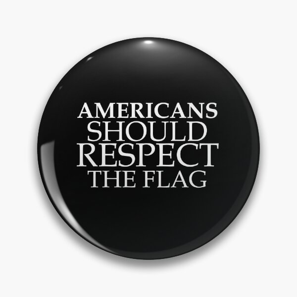 Item preview, Americans Should Respect The Flag designed and sold by Nouni-abdo.