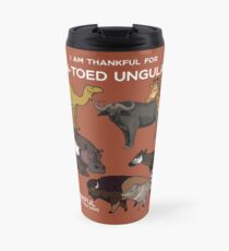 I Am Thankful For Even-Toed Ungulates Travel Mug