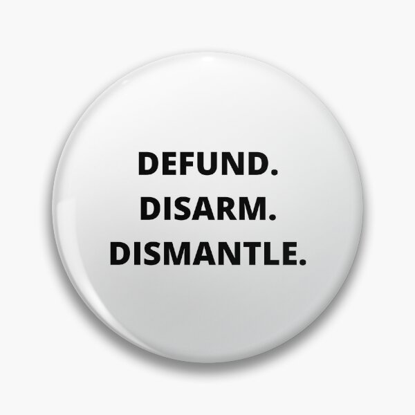 Item preview, Defund, Disarm, Dismantle. designed and sold by OliviaTaylor15.