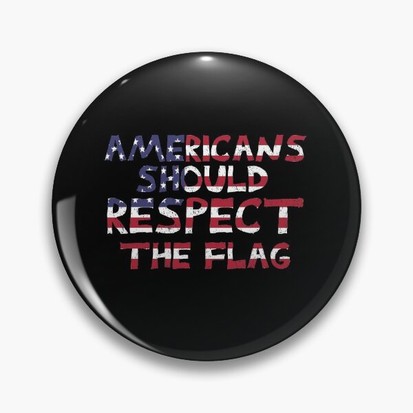 Item preview, Americans Should Respect The Flag designed and sold by Nouni-abdo.