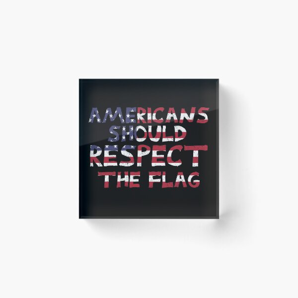 Item preview, Americans Should Respect The Flag designed and sold by Nouni-abdo.