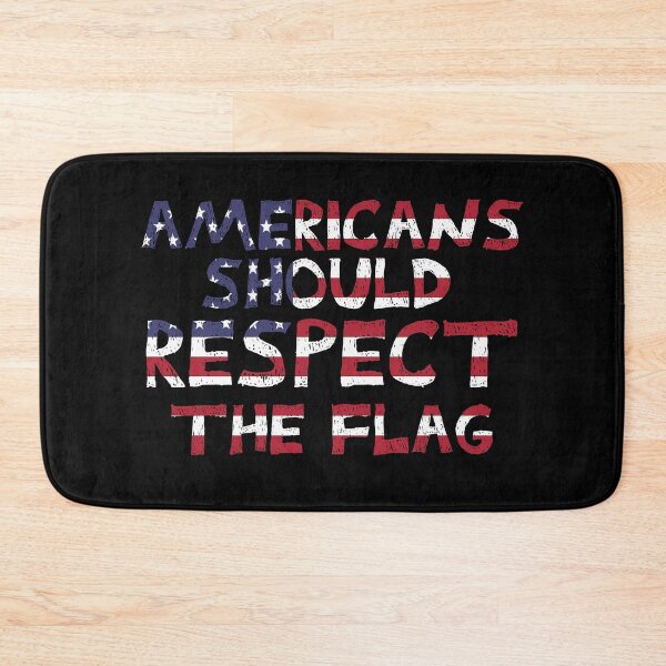 Item preview, Americans Should Respect The Flag designed and sold by Nouni-abdo.