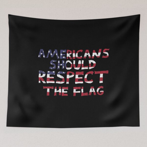 Item preview, Americans Should Respect The Flag designed and sold by Nouni-abdo.