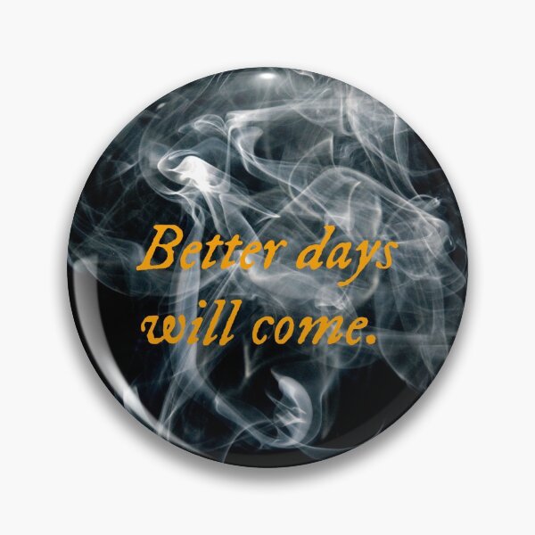 Item preview, better days will come designed and sold by Delicarte.