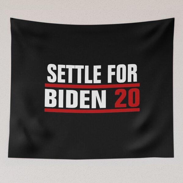 Item preview, Settle For Biden Joe Biden 2020 designed and sold by Andrea Lina.