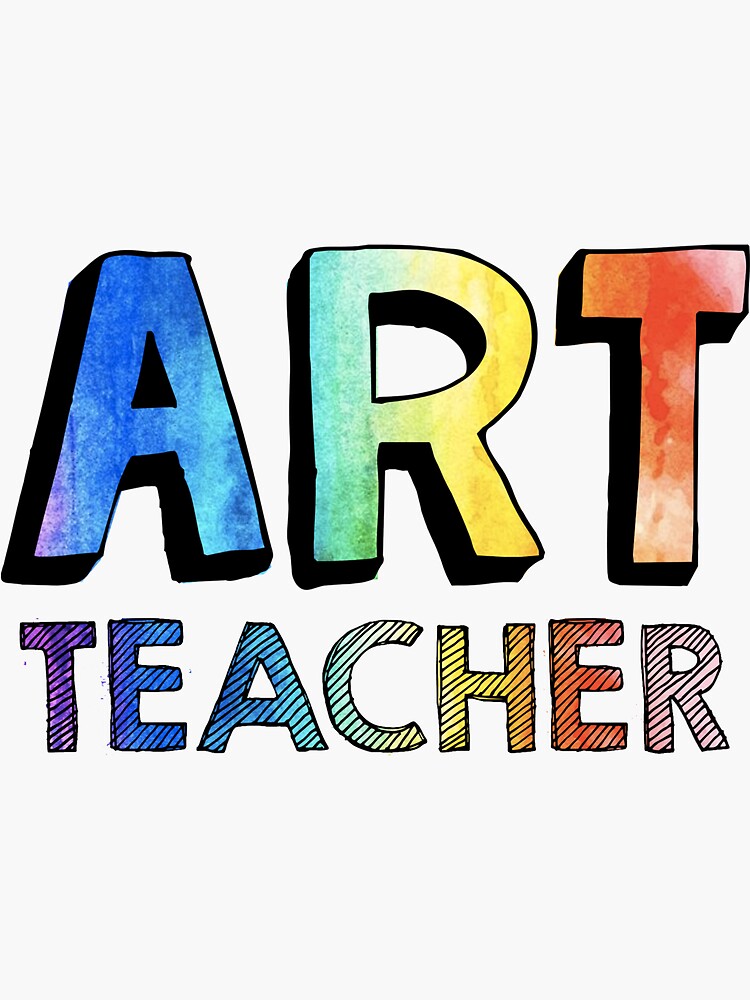 "Art Teacher" Sticker for Sale by artforeveryone Redbubble
