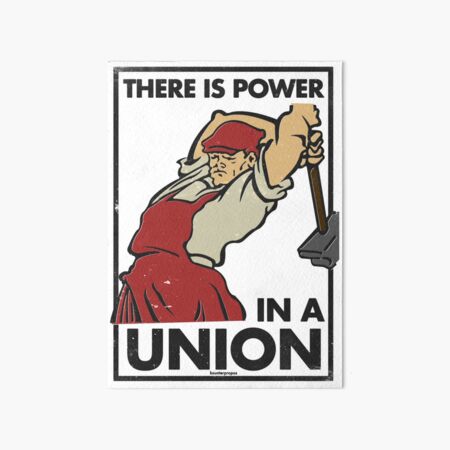 There Is Power in a Union (Vector Recreation) Art Board Print