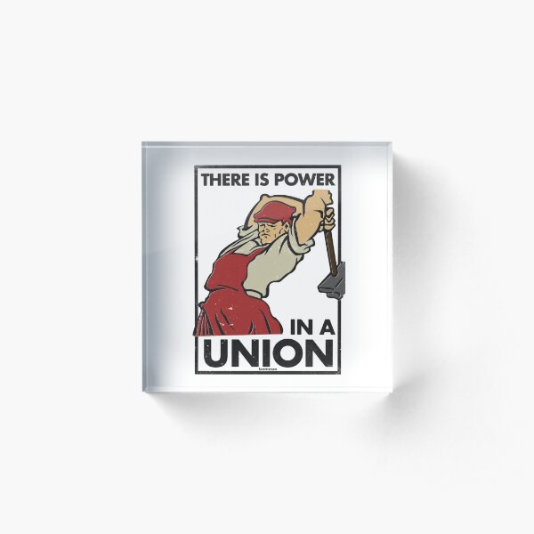 There Is Power in a Union (Vector Recreation) Acrylic Block