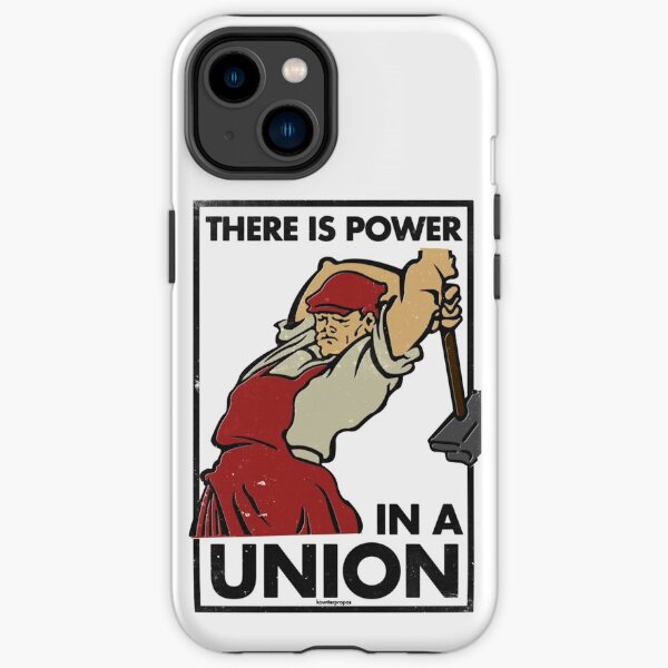 There Is Power in a Union (Vector Recreation) iPhone Tough Case