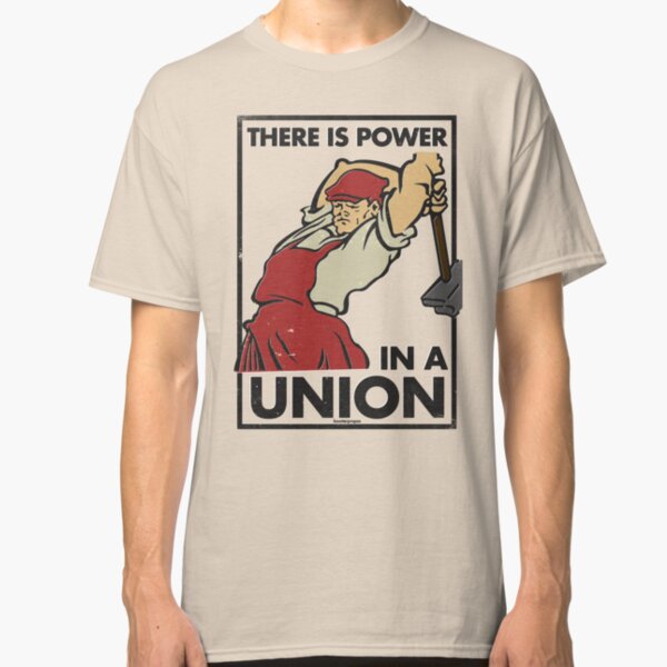 There Is Power in a Union (Vector Recreation) Classic T-Shirt