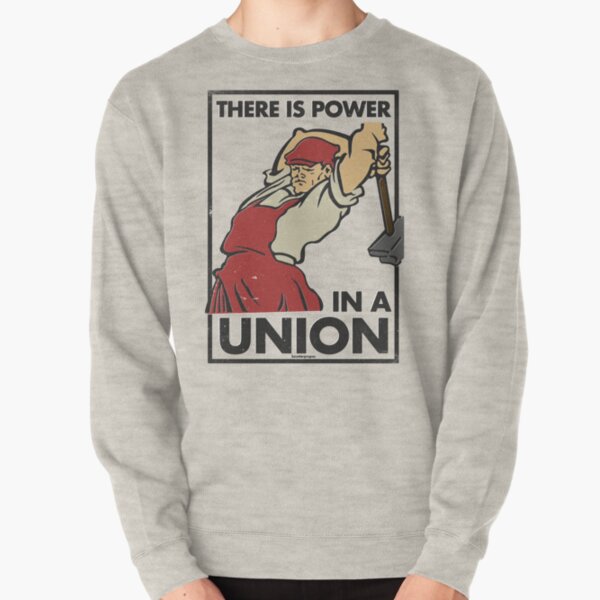 There Is Power in a Union (Vector Recreation) Pullover Sweatshirt