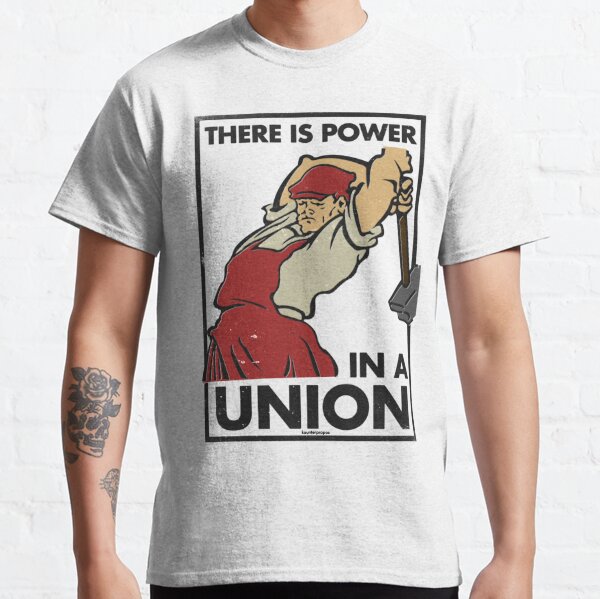 There Is Power in a Union (Vector Recreation) Classic T-Shirt