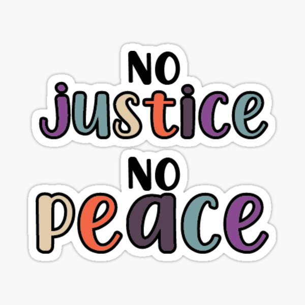 No Justice, No Peace Sticker