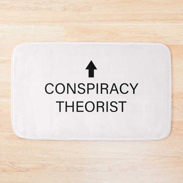 Item preview, Conspiracy theorist Funny designed and sold by ArtOfRebellion.
