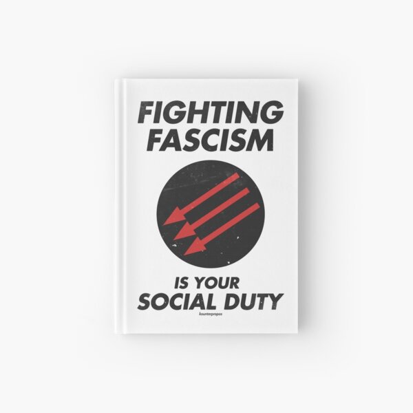 Fighting Fascism is Your Social Duty Hardcover Journal