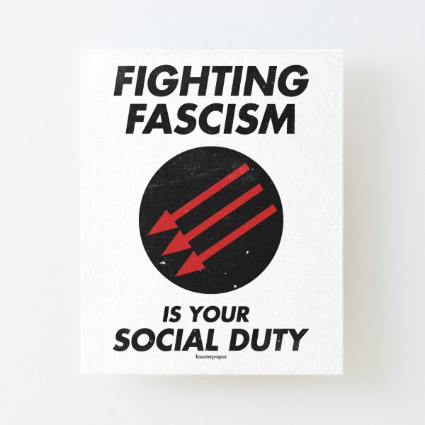 Combatir el fascismo es tu deber social Lámina montada de lienzo