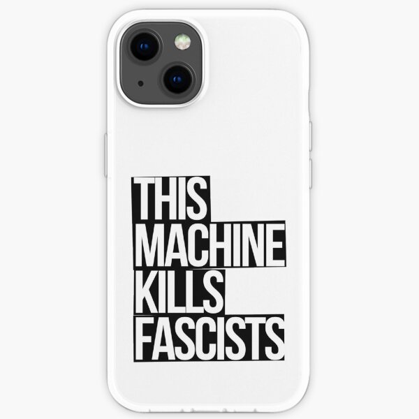 This Machine Kills Fascists (white on black) iPhone Soft Case