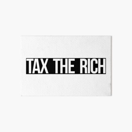 Tax The Rich (blanc sur noir) Impression rigide