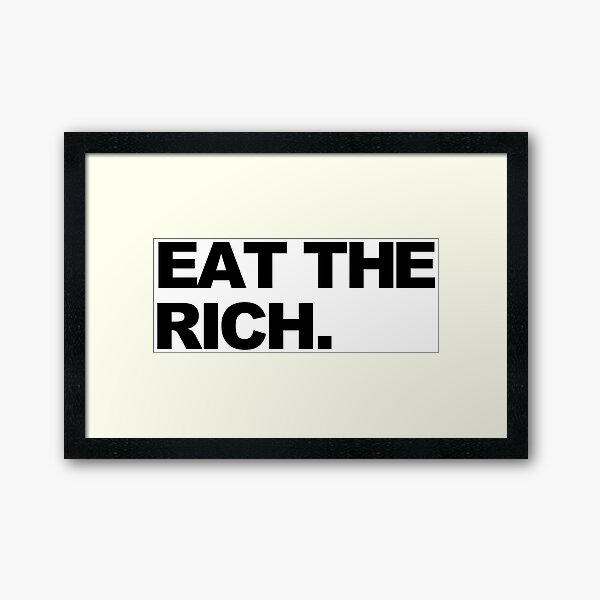 COMER LOS RICOS Lámina enmarcada
