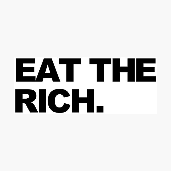 COMER LOS RICOS Lámina fotográfica