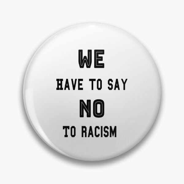 Item preview, T-shirt We Have To Say No To Racism/T-shirt Non au Racisme / T-shirt Black version designed and sold by Reda92i.