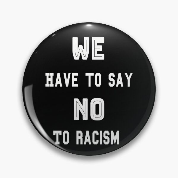 Item preview, T-shirt We Have To Say No To Racism/T-shirt Non au Racisme/T-shirt White Version designed and sold by Reda92i.