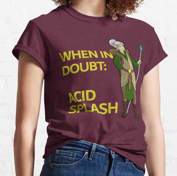 When In Doubt: Acid Splash Classic T-Shirt
