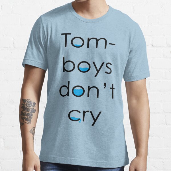 Tomboys don't cry Essential T-Shirt by pruine