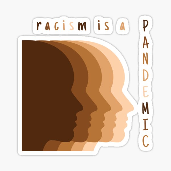 Racism is a Pandemic Sticker