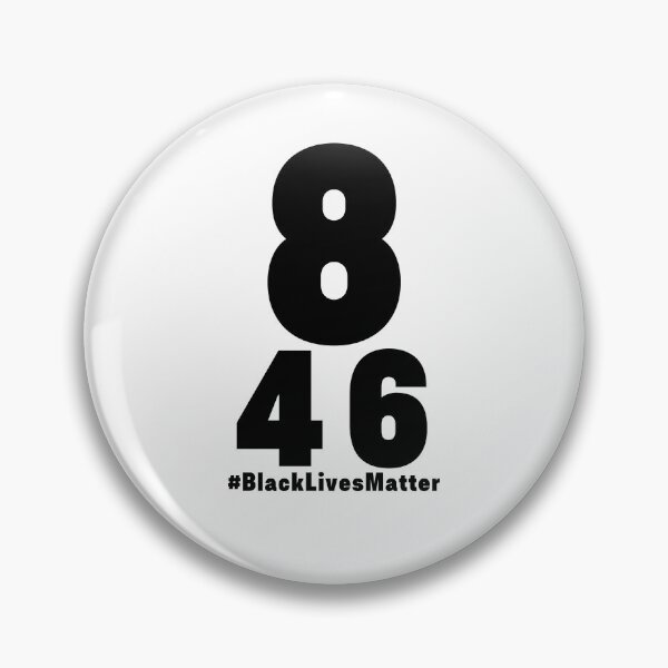 Item preview, Black Lives Matter Geroge Floyd 8 Minutes 46 Second designed and sold by gillys.