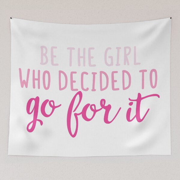 Item preview, Be the girl who decided to go for it designed and sold by kaylaoles.