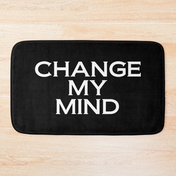 Item preview, Change my mind designed and sold by phassystore.