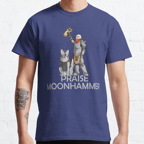 Praise Moonhammer! Classic T-Shirt