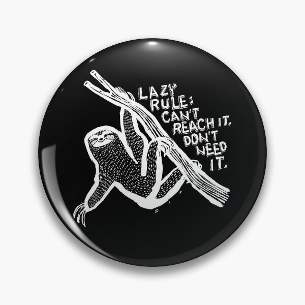 Item preview, Lazy sloth motto - rules are rules designed and sold by zipo-art.