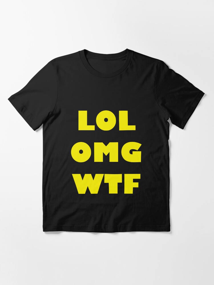 lol omg t shirt