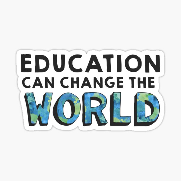 Item preview, Education Can Change the World designed and sold by art-foreveryone.