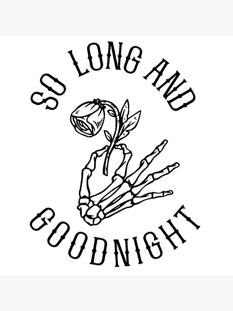 So Long And Goodnight Greeting Card By Chaoticblvsh Redbubble